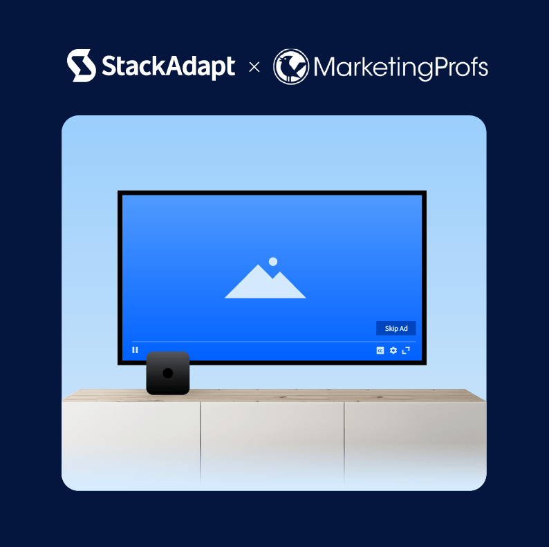 StackAdapt and MarketingProfs logos on top and an illustration of a tv and a tv stand